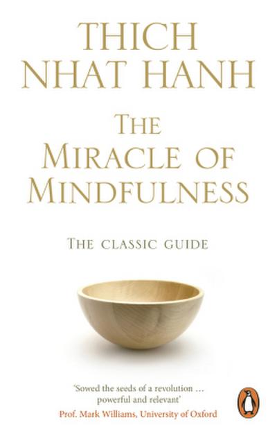 The Miracle Of Mindfulness