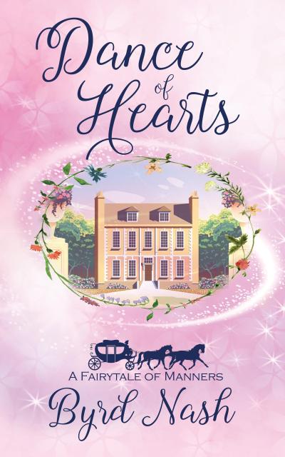 Dance of Hearts: a Cinderella Regency Romance Retelling (Historical Fantasy Fairytale Retellings, #1)