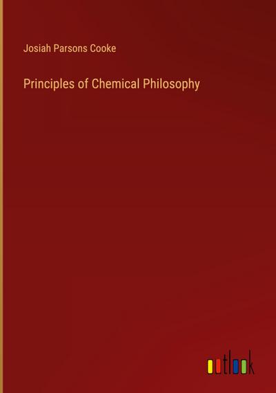 Principles of Chemical Philosophy