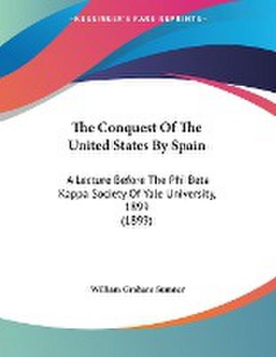 The Conquest Of The United States By Spain