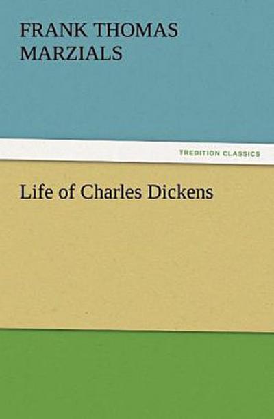 Life of Charles Dickens