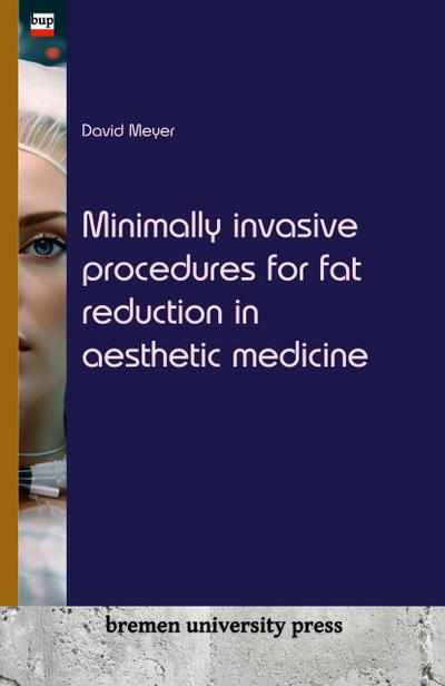 Minimally invasive procedures for fat reduction in aesthetic medicine
