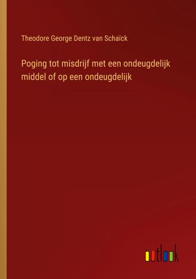 Poging tot misdrijf met een ondeugdelijk middel of op een ondeugdelijk
