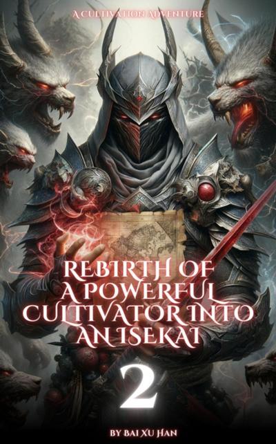 Rebirth of a Powerful Cultivator into an Isekai