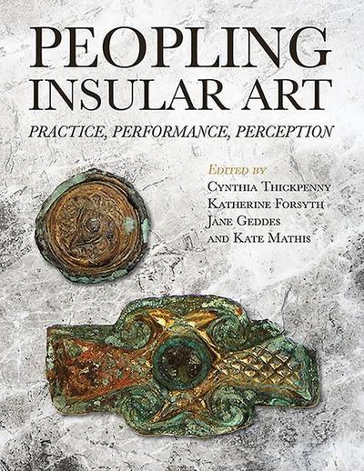 Peopling Insular Art: Practice, Performance, Perception
