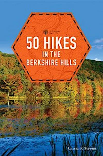 50 Hikes in the Berkshire Hills (Explorer’s 50 Hikes)