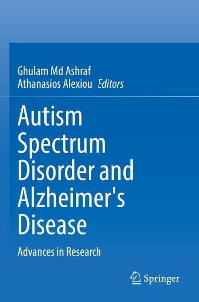Autism Spectrum Disorder and Alzheimer’s Disease