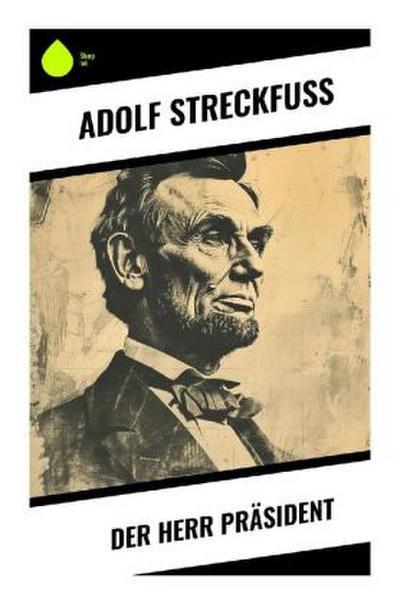 Der Herr Präsident