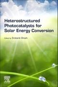 Heterostructured Photocatalysts for Solar Energy Conversion