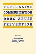 Persuasive Communication and Drug Abuse Prevention