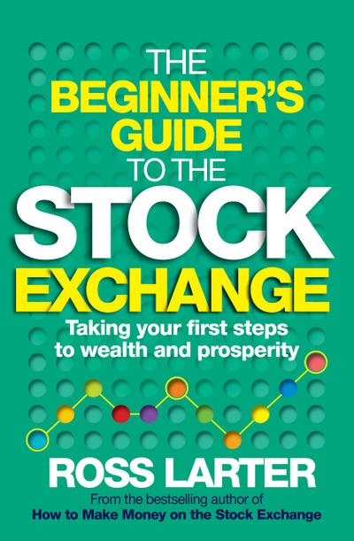 The Beginner’s Guide to the Stock Exchange