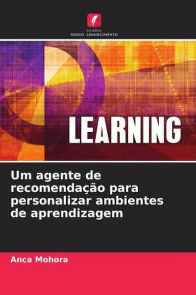 Um agente de recomendação para personalizar ambientes de aprendizagem