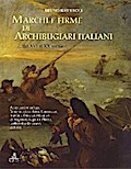 Marchi e firme di archibugiari italiani dal XVI al XIX secolo