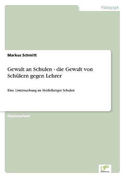 Gewalt an Schulen - die Gewalt von Schülern gegen Lehrer