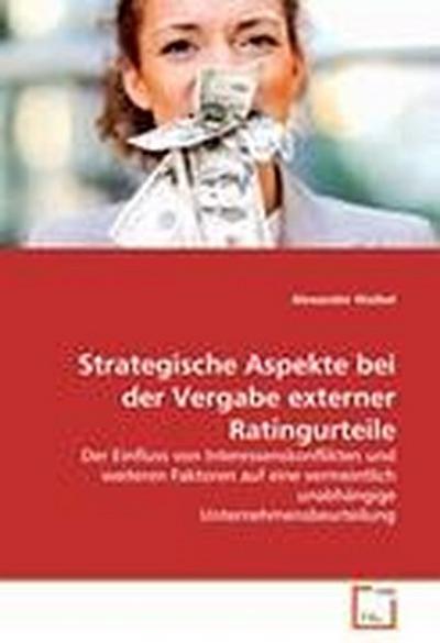 Strategische Aspekte bei der Vergabe externer Ratingurteile