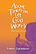 About Tomorrow, Let God Worry