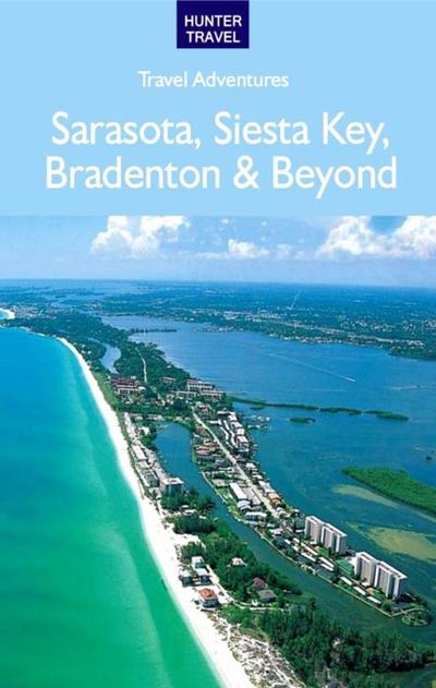 Sarasota, Siesta Key, Bradenton & Beyond