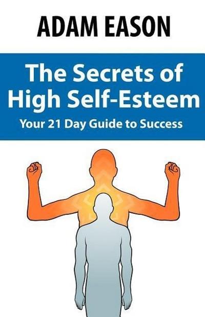 Secrets of High Self Esteem