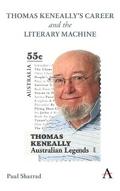Thomas Keneally’s Career and the Literary Machine