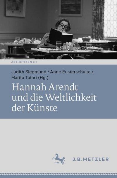 Hannah Arendt und die Weltlichkeit der Künste