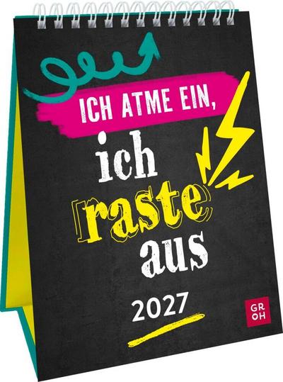 Wochenkalender 2027: Ich atme ein, ich raste aus 