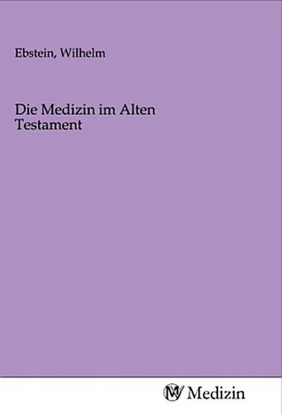 Die Medizin im Alten Testament