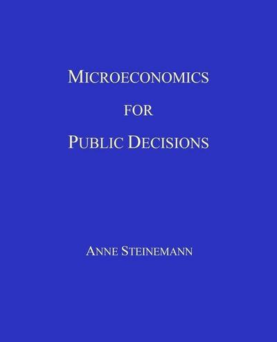 Microeconomics for Public Decisions