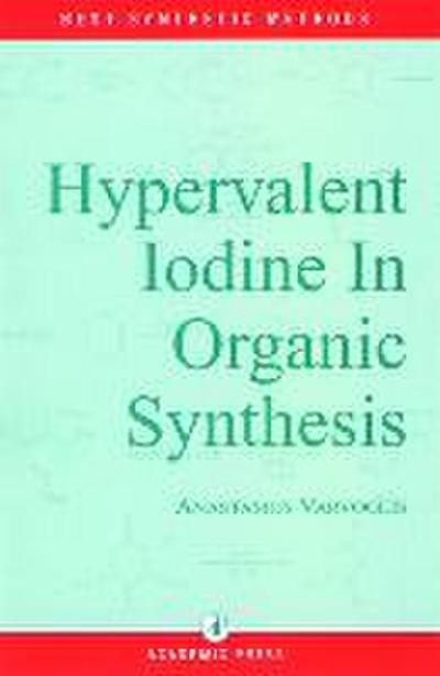 Hypervalent Iodine in Organic Synthesis