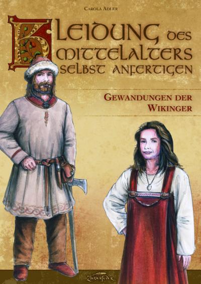 Kleidung des Mittelalters selbst anfertigen, Gewandungen der Wikinger