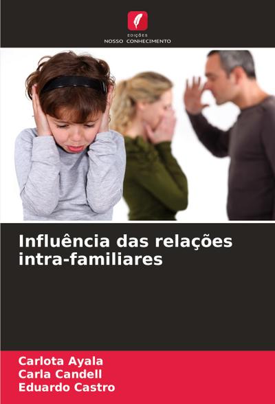 Influência das relações intra-familiares