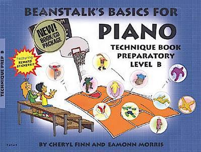 Beanstalk’s Basics for Piano: Technique Books: Preparatory Level B [With StickersWith CD]