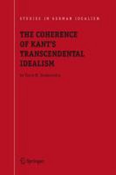 The Coherence of Kant’s Transcendental Idealism