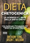 Dieta Chetogenica - La Scienza E L’Arte Della Dieta Cheto