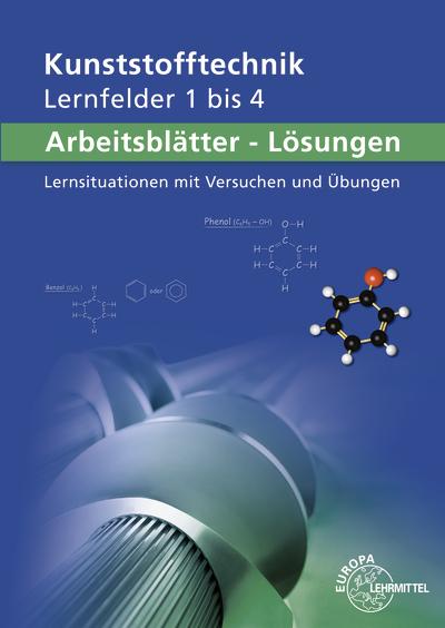 Arbeitsblätter Kunststofftechnik Lernfelder 1-4