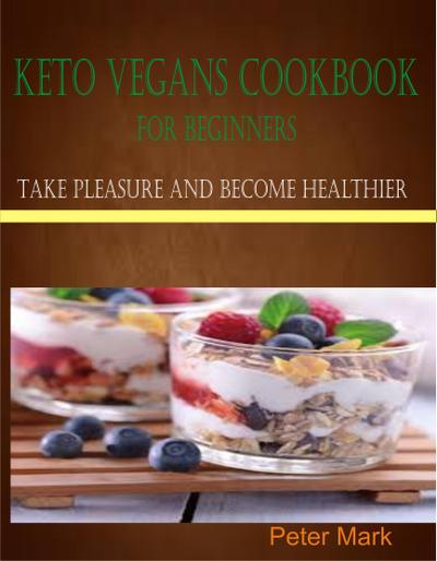 Keto Vegans Cookbook for Beginners