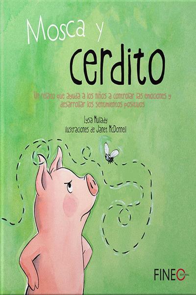 Mosca y Cerdito: Un cuento sobre la amistad y la resolución de conflictos