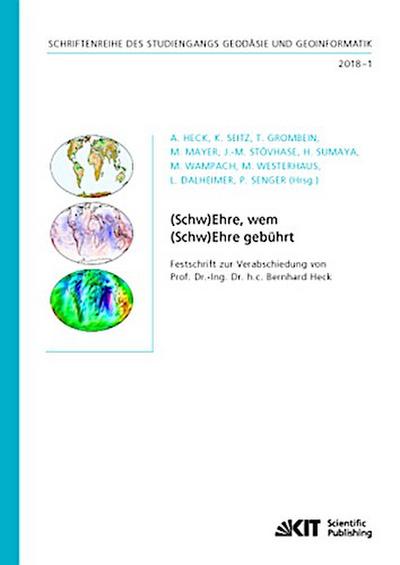 (Schw)Ehre, wem (Schw)Ehre gebührt : Festschrift zur Verabschiedung von Prof. Dr.-Ing. Dr. h.c. Bernhard Heck