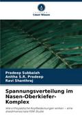 Spannungsverteilung im Nasen-Oberkiefer-Komplex
