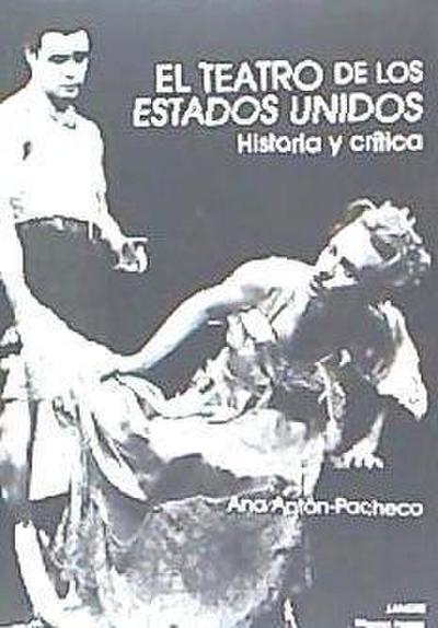 Antón-Pacheco, A: Teatro en los Estados Unidos : historia cr