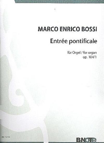 Entrée pontificale op.104,1für Orgel