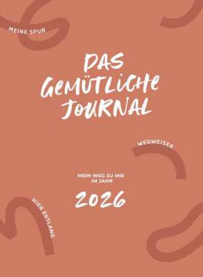 Das gemütliche Journal - Mein Weg zu mir im Jahr 2026