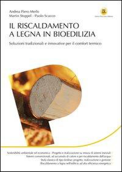 Il riscaldamento a legna in bioedilizia. Soluzioni tradizionali e innovative per il comfort termico