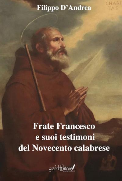 D’Andrea, F: Frate Francesco e suoi testimoni del Novecento