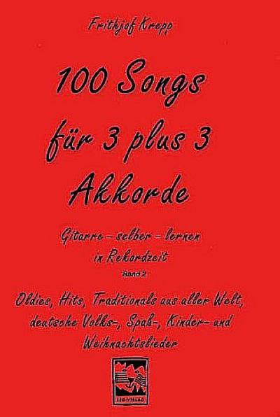 100 Songs. Gitarre selber lernen in Rekordzeit