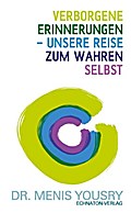 Verborgene Erinnerungen - unsere Reise zum wahren 