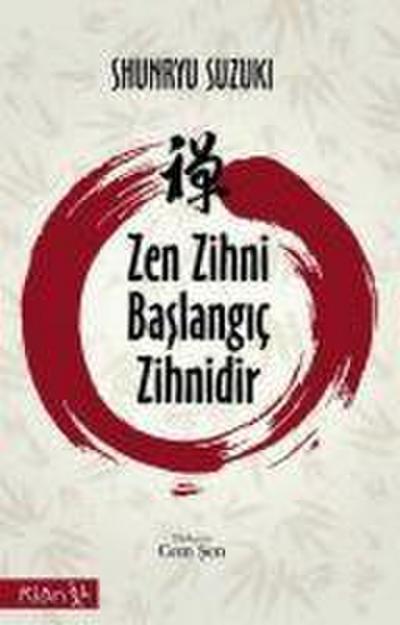Suzuki, S: Zen Zihni Baslangic Zihnidir