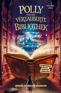Polly und die verzauberte Bibliothek: Entdecke die Magie der Geschichten!