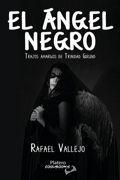 El ángel negro : trazos amargos de Trinidad Grund