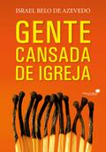 Gente cansada de igreja