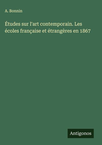 Études sur l’art contemporain. Les écoles française et étrangères en 1867
